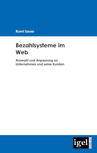 Bezahlsysteme im Web: Auswahl und Anpassung an Unternehmen und seine Kunden