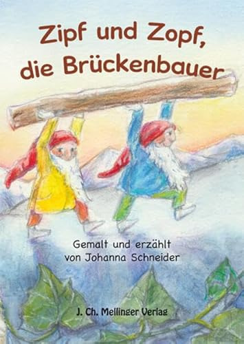Zipf und Zopf, die Brückenbauer (Melli, Tobi und ihre Freunde)