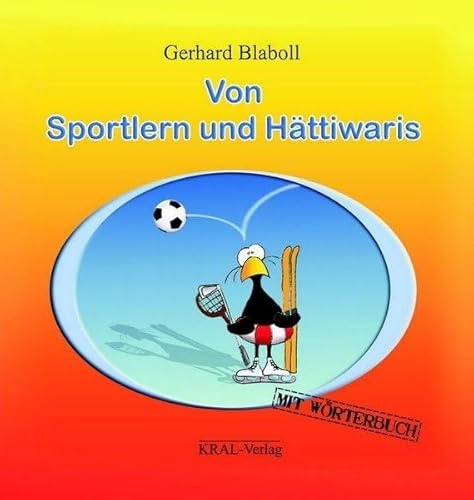 Von Sportlern und Hättiwaris: Mit Wörterbuch