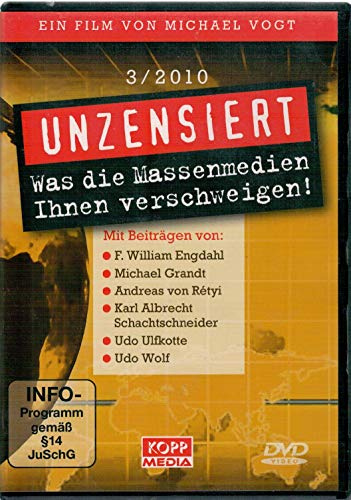 Unzensiert 3/2010 - Was die Massenmedien Ihnen verschweigen!