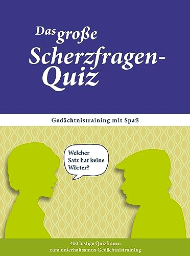 Das große Scherzfragen-Quiz für Senioren. Gedächtnistraining für Senioren, das Spaß macht. Das Quiz-Spiel für Senioren mit ausgewählten Scherzfragen. ... für Senioren. Auch bei Demenz geeignet.)