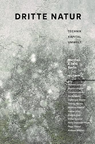 Dritte Natur 02| 1.2020: Technik Kapital Umwelt (Dritte Natur | Technik – Kapital – Umwelt)