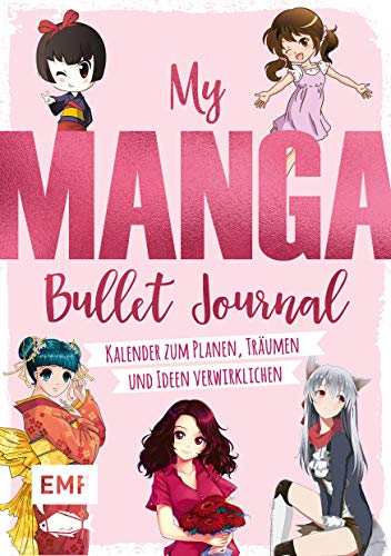 My Manga Bullet Journal zum Ausfüllen und Gestalten: Kalender zum Planen, Träumen und Ideen Verwirklichen