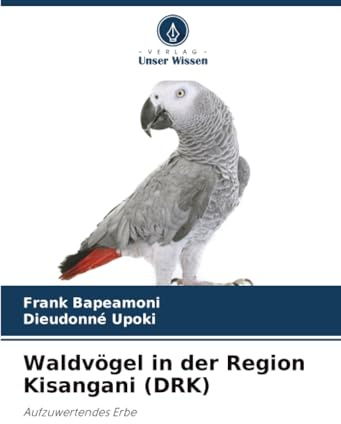 Waldvögel in der Region Kisangani (DRK): Aufzuwertendes Erbe