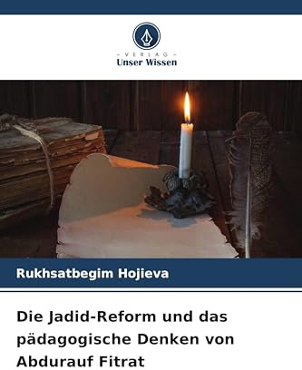 Die Jadid-Reform und das pädagogische Denken von Abdurauf Fitrat