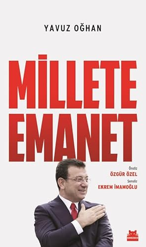 Millete Emanet: Önsöz: Özgür Özel, Sonsöz: Ekrem Imamoglu