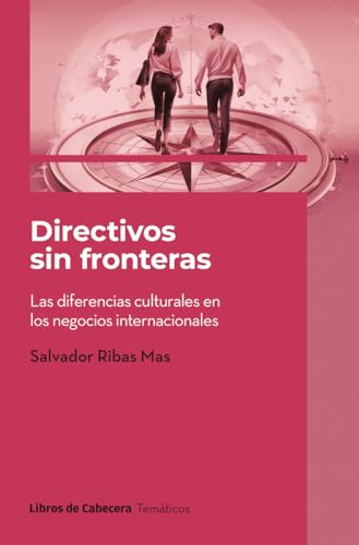 Directivos sin fronteras: Las diferencias culturales en los negocios internacionales (Temáticos)