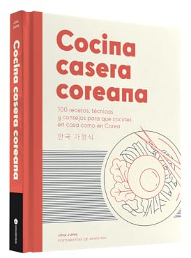 Cocina casera coreana: 100 recetas, técnicas y consejos para que cocines en casa como en Corea (COCINAS DEL MUNDO)