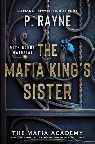 The Mafia King's Sister: Book 3 in the Mafia Academy Series – A Steamy Enemies to Lovers Dark Romance