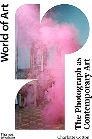 The Photograph as Contemporary Art: World of Art Series