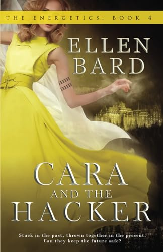 Cara and the Hacker (The Energetics, Band 4)