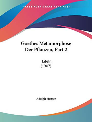 Goethes Metamorphose Der Pflanzen, Part 2: Tafeln (1907)