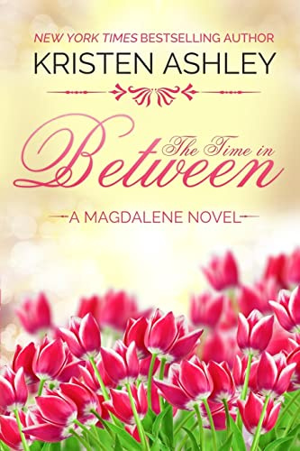 The Time in Between: Volume 3 (The Magdalene Series)