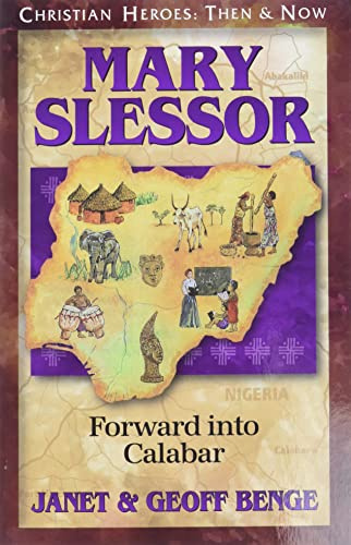 Mary Slessor: Forward into Calabar (Christian Heroes: Then & Now) (Christian Heroes: Then & Now S.)