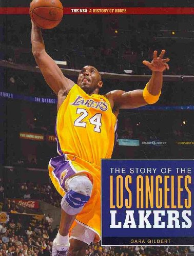 Los Angeles Lakers (The NBA: A History of Hoops)
