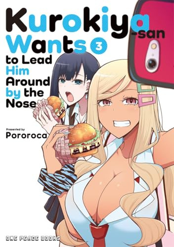 Kurokiya-san Wants to Lead Him Around by the Nose Volume 3 (Kurokiya-san Wants to Lead Him Around by Series)