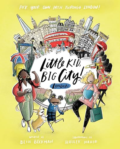 Little Kid, Big City!: London: Pick Your Own Path Through London!: 2