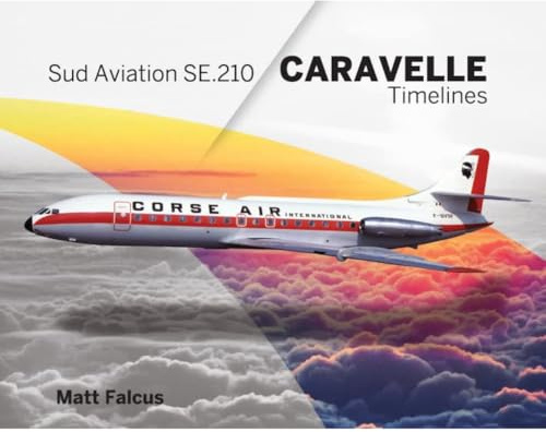 Sud Aviation SE.210 Caravelle: Timelines