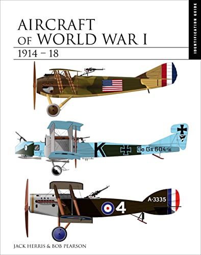 Aircraft of World War I 1914-1918: The Essential Aircraft Identification Guide (Essential Identification Guide) (Essential ID Guides)