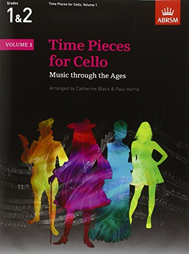 Time Pieces for Cello, Volume 1: Music through the Ages (Time Pieces (ABRSM))