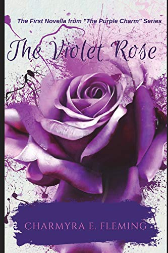 The Violet Rose (The Purple Charm Series)