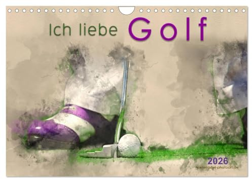 Ich liebe Golf (Wandkalender 2026 DIN A4 quer), CALVENDO Monatskalender: Golf, einfach mal wieder einlochen, beeindruckende Bilder in Wasserfarben-Technik. (CALVENDO Sport)