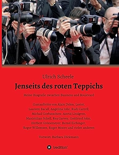 Jenseits des roten Teppichs: Meine Biografie zwischen Business und Boulevard