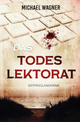 Das Todeslektorat: Ostfrieslandkrimi
