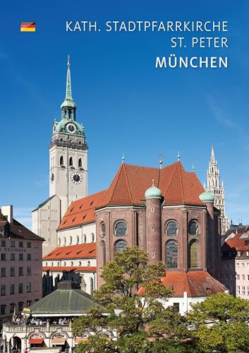 München: Kath. Stadtpfarrkirche St. Peter (Kleine Kunstführer / Kleine Kunstführer / Kirchen u. Klöster)