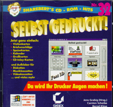 Selbst gedruckt, 1 CD-ROM: Visitenkarten, Briefumschläge, Speisekarten, Kalender, Aufkleber.... Shareware f. Windows 3.1, 3.11 und Windows 95