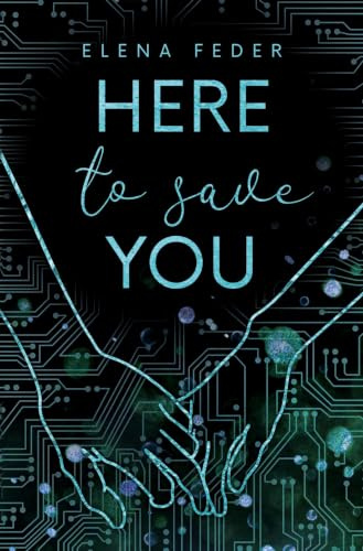 Here To Save You (Made To Help You Reihe)