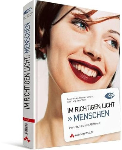 Im richtigen Licht: Menschen - Porträt, Fashion, Glamour (DPI Fotografie)
