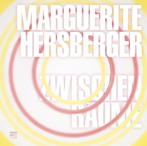 Marguerite Hersberger – Zwischenräume