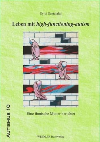 Leben mit high-functioning-autism: Eine finnische Mutter berichtet (Autismus)