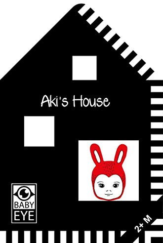 Aki’s House: Kontrastreiches Faltbuch für Babys · Kontrastbuch angepasst an Babyaugen · Schwarz Weiß Buch für Neugeborene · Mein erstes Bilderbuch · Montessori Buch