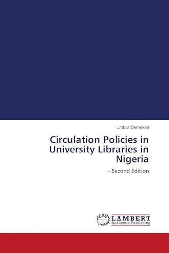 Circulation Policies in University Libraries in Nigeria: - Second Edition