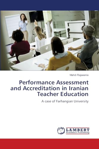 Performance Assessment and Accreditation in Iranian Teacher Education: A case of Farhangian University