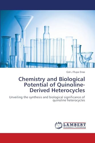 Chemistry and Biological Potential of Quinoline-Derived Heterocycles: Unveiling the synthesis and biological significance of quinoline heterocycles