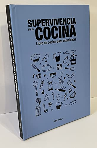 SUPERVIVENCIA EN LA COCINA - Libro de cocina para estudiantes