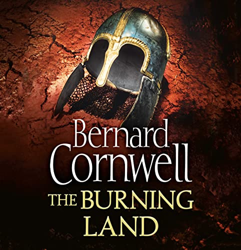 The Burning Land: An action-packed Sunday Times bestselling historical fiction novel: Book 5 (The Last Kingdom Series)