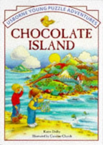 Chocolate Island (Usborne Young Puzzle Adventures S.)