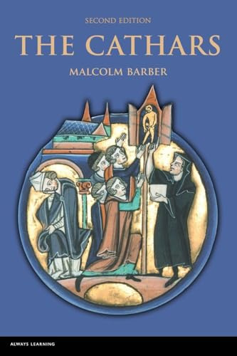 The Cathars: Dualist Heretics in Languedoc in the High Middle Ages (The Medieval World)