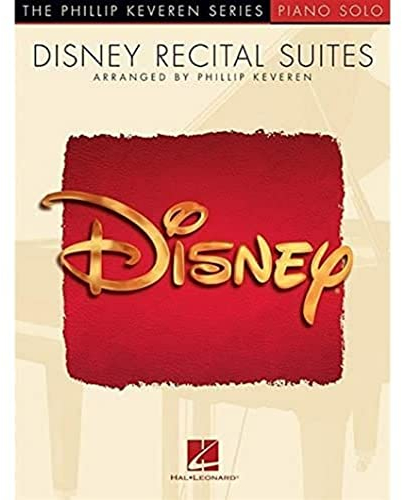 Disney Recital Suites -Piano Solo- (Book (Arr. by Keveren, Phillip)): Songbook, Sammelband für Klavier (Phillip Keveren Series: Piano Solo)