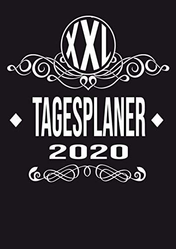 Tagesplaner XXL 2020: DIN A4 Kalender 2020 1 Tag = 1 Seite mit großem Tagesplaner und großartiger Übersicht. Monatsübersicht, Erinnerung, Notizen und Ferienplaner in diesem Kalenderbuch