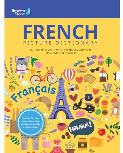 Rosetta Stone French Picture Dictionary, French Dictionary to Learn French Vocabulary and Phrases, Dictionary for Kids and Adults, French English ... Dictionaries) (English and French Edition)