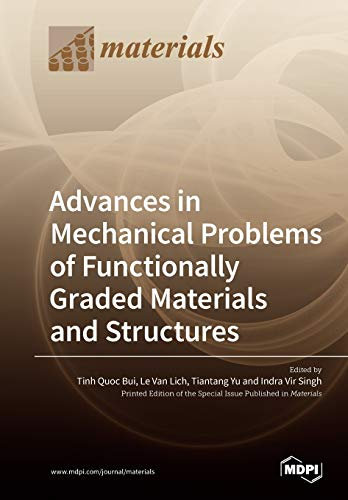 Advances in Mechanical Problems of Functionally Graded Materials and Structures