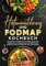 Histaminintoleranz und Fodmap Kochbuch: Das große 2-in-1 Kochbuch mit einfachen und leckeren Rezepten für eine histaminarme und FODMAP-arme Ernährung. Genussvoll kochen für mehr Lebensqualität.