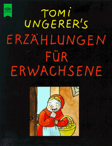 Tomi Ungerers Erzählungen für Erwachsene