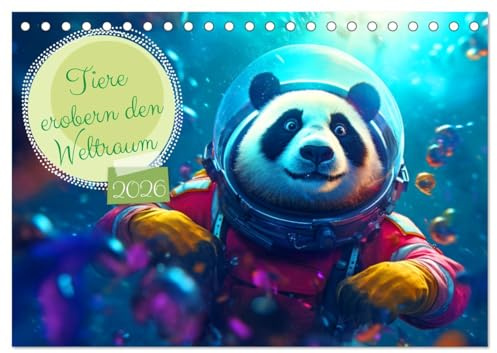 Tiere erobern den Weltraum (Tischkalender 2026 DIN A5 quer), CALVENDO Monatskalender: Tierische Weltraumabenteuer: Tiere entdecken den Kosmos (CALVENDO Wissenschaft)