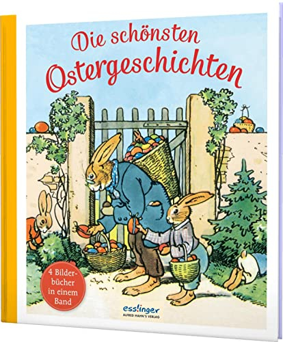 Die schönsten Ostergeschichten: 4 Bilderbücher in einem Band | Vom Zeichner der Häschenschule